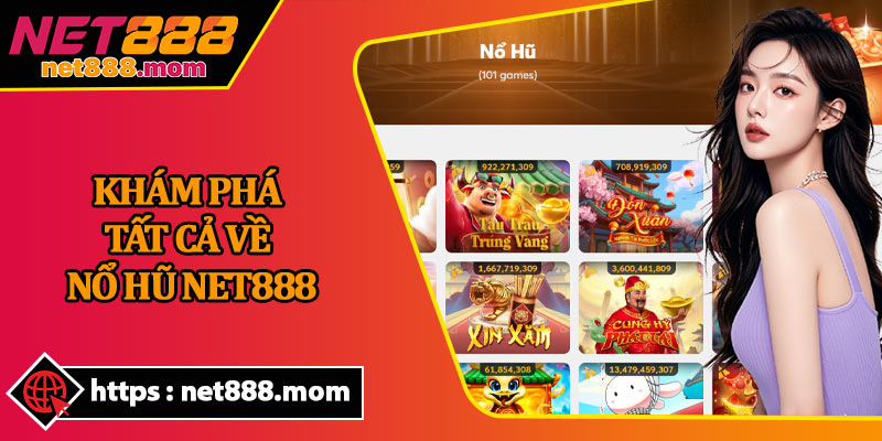 Khám Phá Tất Cả Về Nổ Hũ Net888